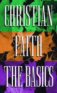 Christian Faith the Basics