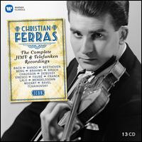 Christian Ferras: The Complete HMV & Telefunken Recordings - Christian Ferras (violin); Fritz Kreisler (violin cadenza); Joseph Joachim (violin cadenza); Paul Tortelier (cello);...