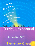 Christian Home Educators' Curriculum Manual: Elementary Grades - Duffy, Cathy