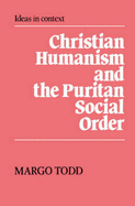 Christian Humanism and the Puritan Social Order