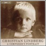 Christian Lindberg: A Composer's Portrait