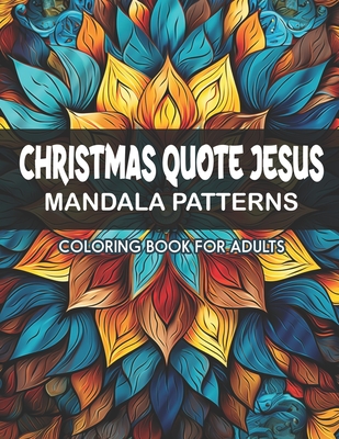 Christian Mandalas: Jesus Christmas Quotes: Inspirational Coloring for Stress Relief - Doris2press