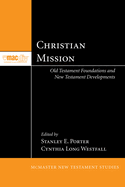 Christian Mission: Old Testament Foundations and New Testament Developments