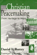 Christian Peacemaking: From Heritage to Hope