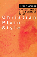 Christian Plain Style: The Evolution of a Spiritual Ideal