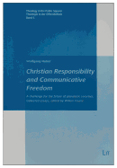 Christian Responsibility and Communicative Freedom, 5: A Challenge for the Future of Pluralistic Societies. Collected Essays, Edited by Willem Fourie