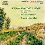 Christian Sinding: Sonata in B Minor; Rustles of Spring; and other works