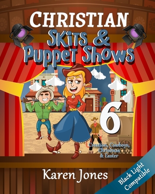 Christian Skits & Puppet Shows 6: Black Light Compatible - Jones, Karen