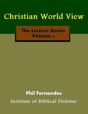 Christian World View - Fernandes, Phil