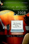 Christian Writers' Market Guide: The Essential Reference Tool for the Christian Writer - Stuart, Sally E