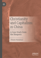 Christianity and Capitalism in China: A Case Study from the Diaspora