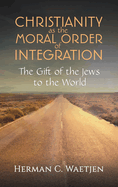 Christianity as the Moral Order of Integration