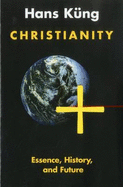 Christianity: Essence, History, Future