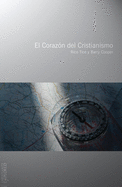 Christianity Explored Book (Spanish): Libro Evangel?stico "el Coraz?n del Cristianismo"