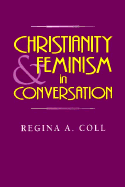 Christianity & Feminism in Conversation - Coll, Regina