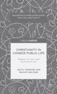 Christianity in Chinese Public Life: Religion, Society, and the Rule of Law