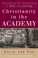 Christianity in the Academy: Teaching at the Intersection of Faith and Learning