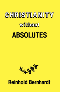 Christianity Without Absolutes