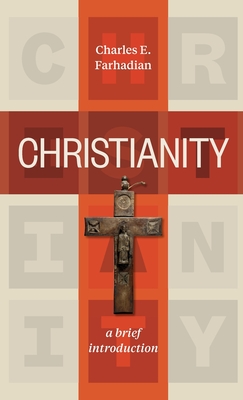 Christianity - Farhadian, Charles E (Preface by)