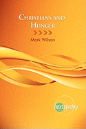 Christians and Hunger - Wilson, Mark W, and Sherman, Cecil (Commentaries by)
