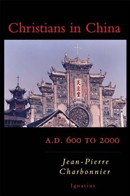 Christians in China: A.D. 600 to 2000 - Charbonnier, Father Jean