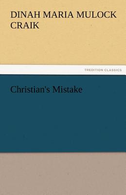 Christian's Mistake - Craik, Dinah Maria Mulock