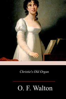 Christie's Old Organ - Walton, O F
