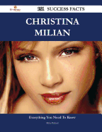 Christina Milian 151 Success Facts - Everything You Need to Know about Christina Milian - Pickett, Mike