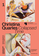 Christina Quarles: Collapsed Time