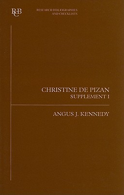 Christine de Pizan: A Bibliographical Guide, Supplement 1 - Kennedy, Angus J