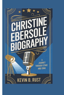 Christine Ebersole Biography: A Journey Through Stage and Song