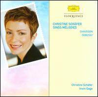 Christine Schfer Sings Mlodies: Chausson, Debussy - Christine Schfer (soprano); Irwin Gage (piano); Stella Doufexis (mezzo-soprano)