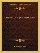 Christisis Or Higher Soul Culture