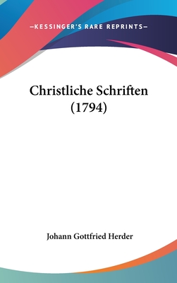 Christliche Schriften (1794) - Herder, Johann Gottfried