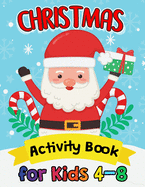 Christmas Activity Books for Kids 4-8: High Quality Coloring, Hidden Pictures, Dot To Dot, Connect the dots, Maze, Word Search, Crossword Ages 3-5, 4-8, 2-4, 2-5