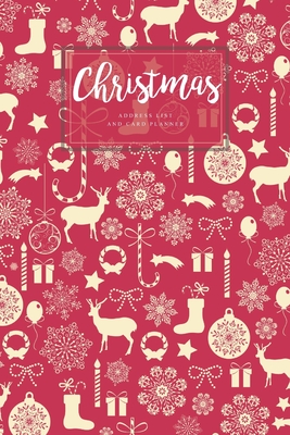 Christmas Address List and Card Planner: Alphabetical 10 Years A-Z Tabs Personalized Gift Track Receive Sending Personal Logbook - Wilson, Ameliabrown