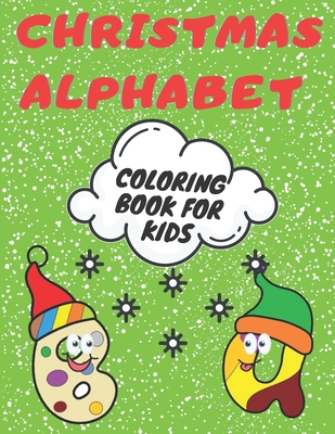 Christmas Alphabet Coloring Book for Kids: Education and Fun Perfect Gift for Christmas - Summer, Silver