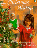 Christmas Always - Catalanotto, Peter