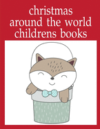 Christmas Around The World Childrens Books: christmas coloring book adult for relaxation
