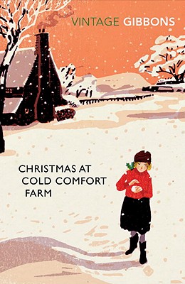 Christmas at Cold Comfort Farm: The perfect Christmas treat - Gibbons, Stella, and McCall-Smith, Alexander (Introduction by)