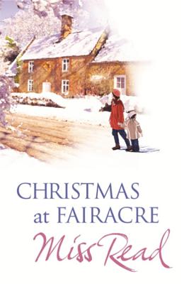 Christmas at Fairacre - Read, Miss