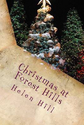 Christmas at Forest Hills: A Special Christmas Sequel in the Forest Hills series - Hill, Helen