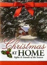 Christmas at Home: Sight and Sounds of the Season - 