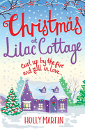 Christmas at Lilac Cottage: The perfect romance to curl up by the fire with (White Cliff Bay Book 1)