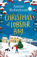 Christmas at Lobster Bay: The best feel-good festive romance to cosy up with this winter