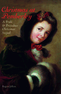 Christmas at Pemberley: A Pride and Prejudice Holiday Sequel