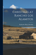 Christmas at Rancho Los Alamitos