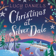 Christmas at Silver Dale: the perfect Christmas romance for 2019 - featuring the original characters in the Animal Ark series!