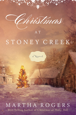 Christmas at Stoney Creek - Rogers, Martha