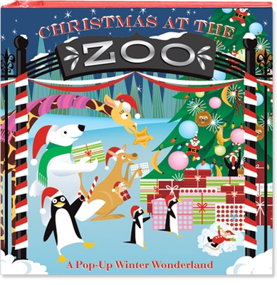 Christmas at the Zoo: A Pop-Up Winter Wonderland - Foster, Bruce, and White, George (From an idea by), and Brandrup, Monika (Designer)